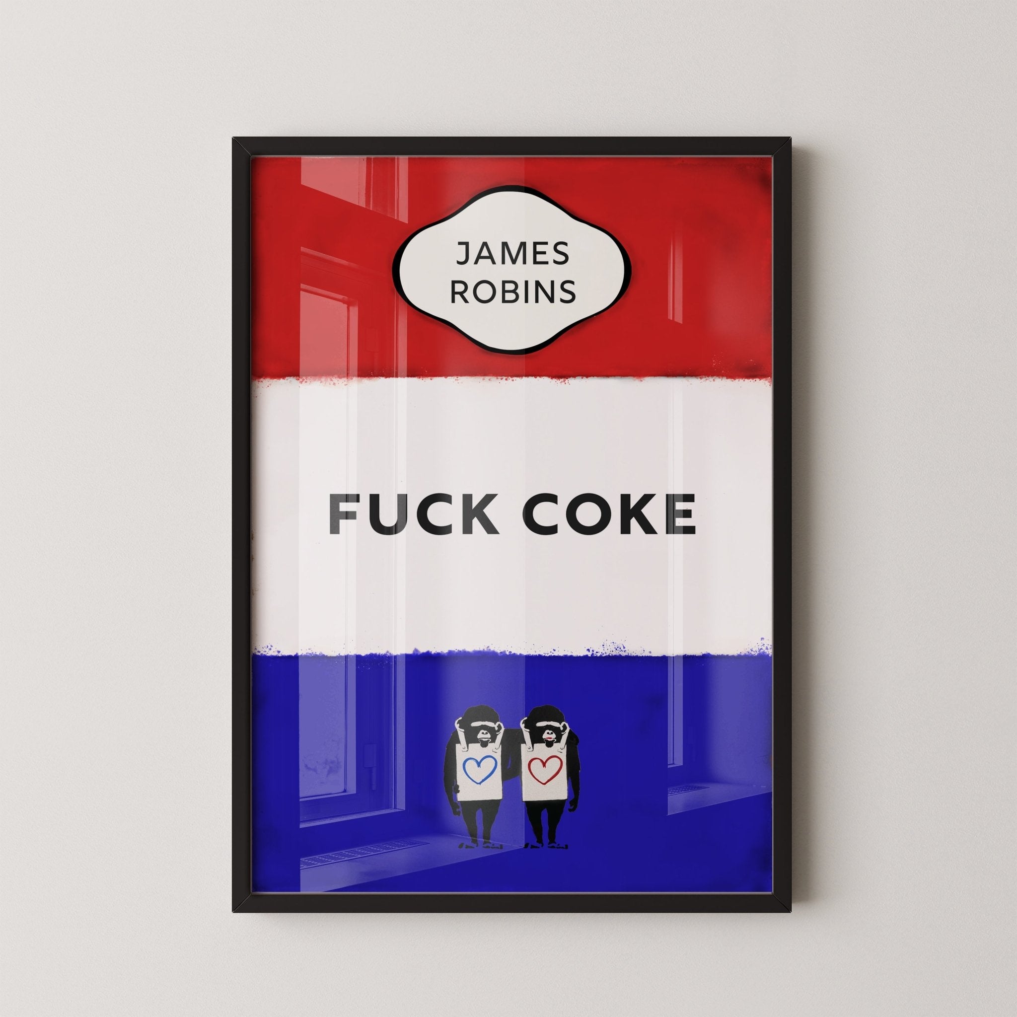 Limited Edition James Robins Fuck Coke Print - Magic Posters