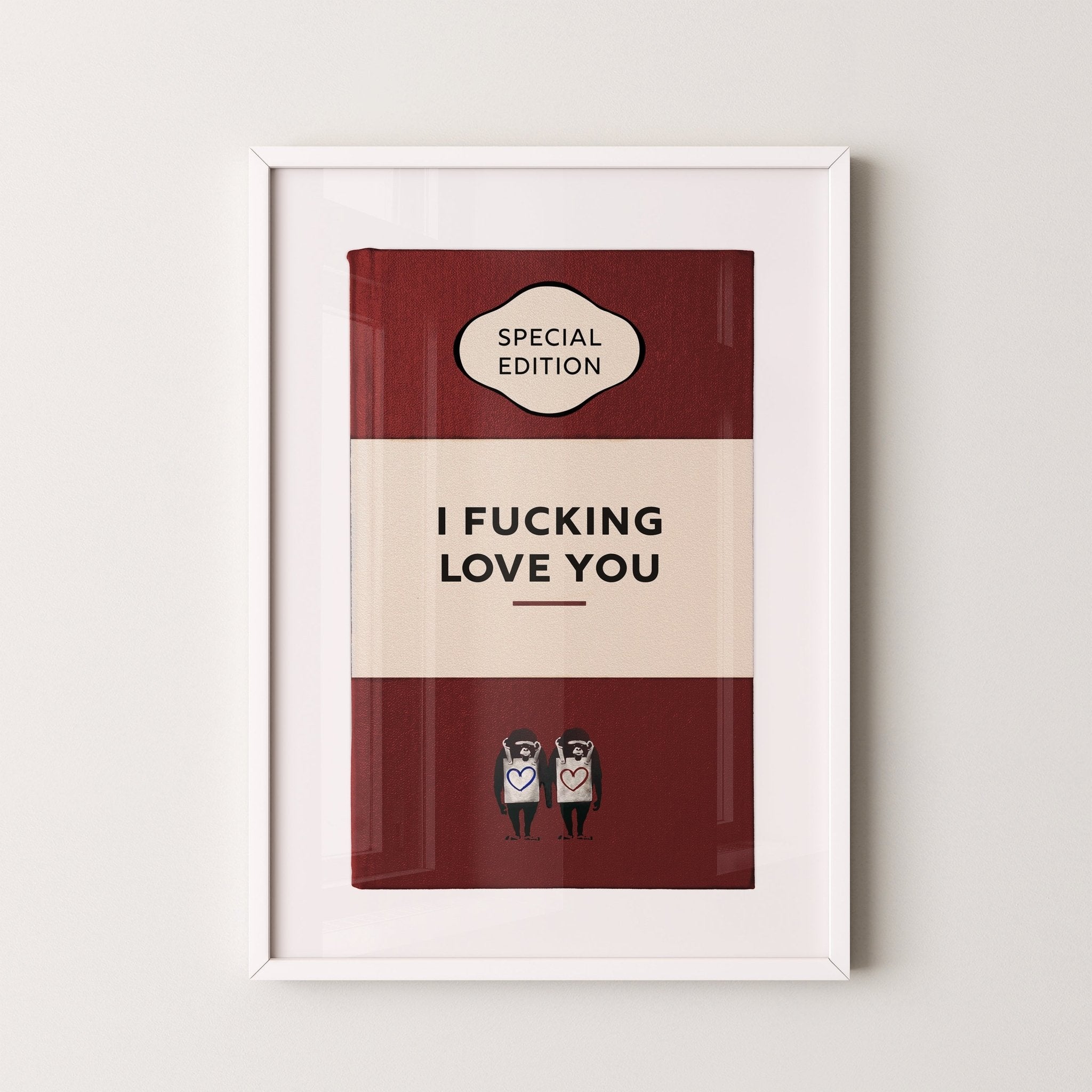 Limited Edition James Robins I F%$kng Love You Print - Magic Posters