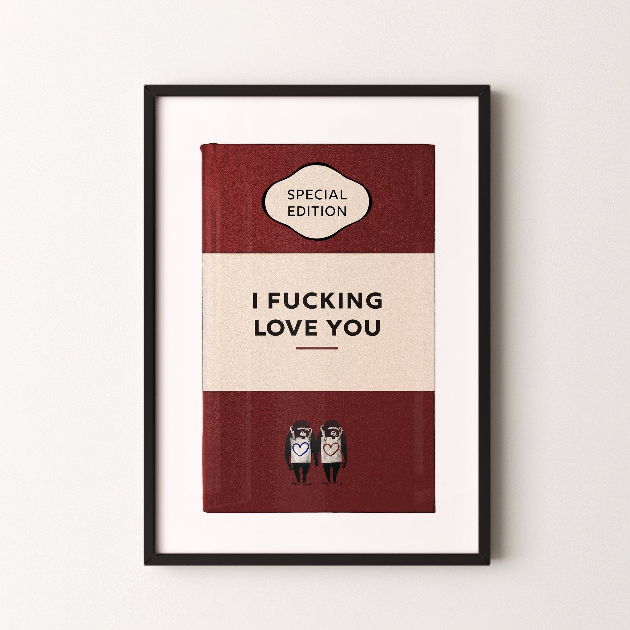 Limited Edition James Robins I F%$kng Love You Print - Magic Posters