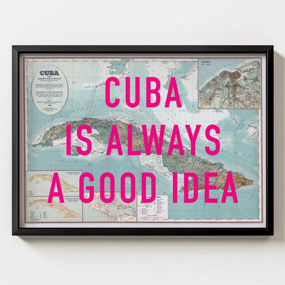 Cuba Is Always A Good Idea Map Print - Magic Posters