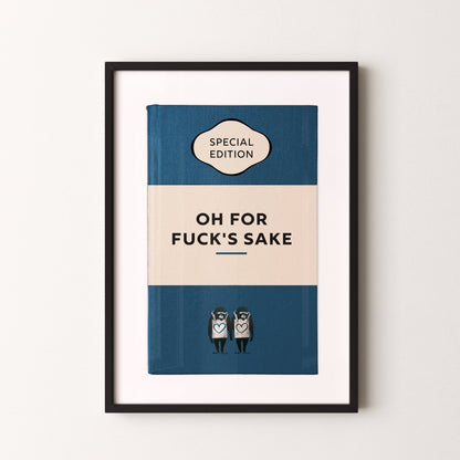 Limited Edition James Robins Oh For F%$ks Sake Print (Blue) - Magic Posters