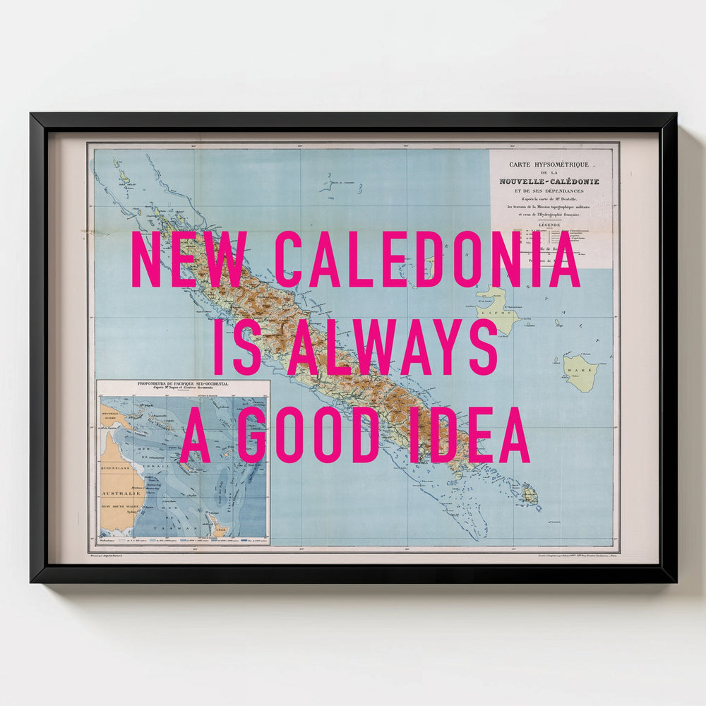 New Caledonia Is Always A Good Idea Map Print - Magic Posters