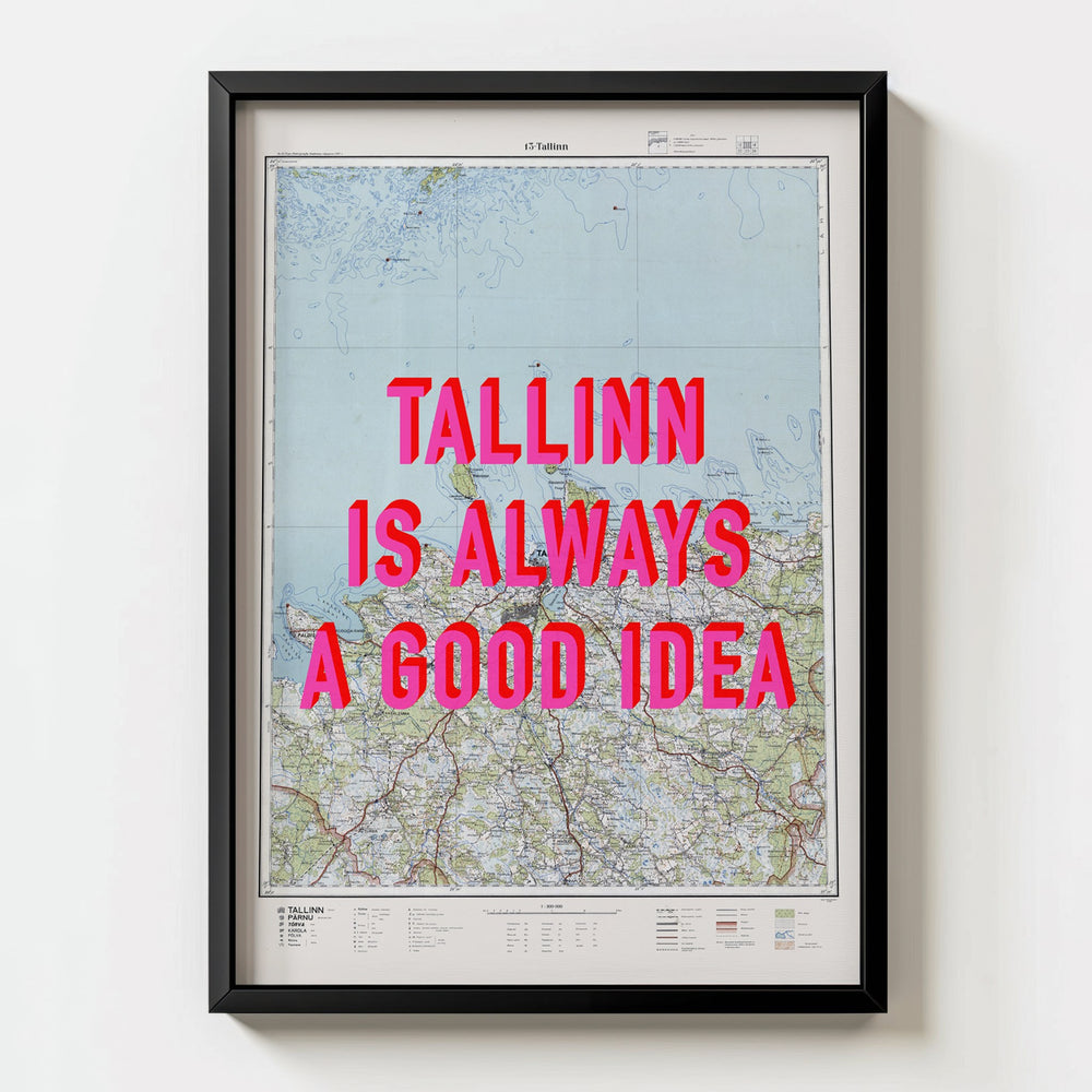 Tallinn Is Always A Good Idea Map Print - Magic Posters