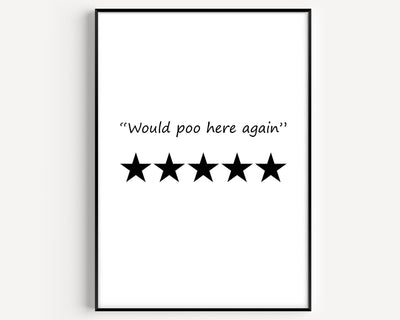 Would Poo Here Again 5 Stars Funny Toilet Review Print - Magic Posters